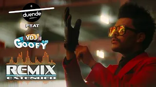 THE WEEKND & DJ DUENDE &  VDJ GOOFY -  BLINDING LIGHTS remix