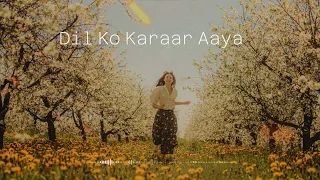 Dil Ko Karaar Aaya (Lofi - Song) Neha Kakkar & YasserDesai