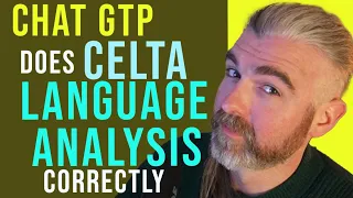 Chat GTP Does CELTA Language Analysis CORRECTLY ...So 💁‍♂️