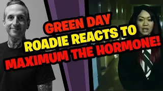 GREEN DAY Roadie Reacts to MAXIMUM THE HORMONE!