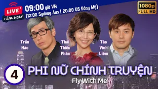 Phi Nữ Chính Truyện (Fly With Me) 4/25 | Thái Thiếu Phân, Trần Hào, Tào Vĩnh Liêm | TVB 2010