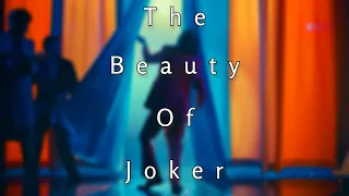 The Beauty of Joker