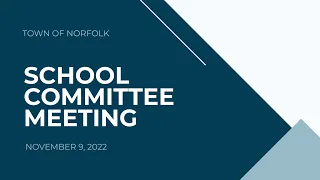 Norfolk School Committee Meeting - November 9, 2022