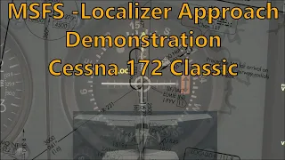 MSFS - Localizer approach demonstration - Cessna 172 Classic (AH IFR flight lesson 7.3)