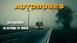 Recopilatorio de Historias de Terror en AUTOBUSES