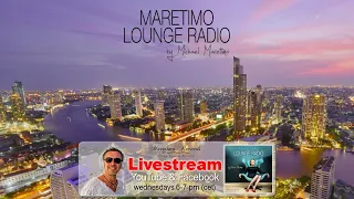Weekly Livestream "Maretimo Lounge Radio Show" stunning HD videoclips+music by Michael Maretimo CW17