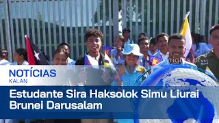 Estudante Sira iha Kapital Díli ho Haksolok Simu Liurai Brunei Darusalam