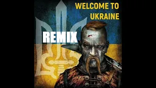 Welcome To Ukraine - Remix