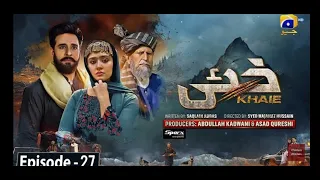 Khaie Episode 27 - [Eng Sub] - Digitally Presented by Sparx Smartphone -20th March 2024