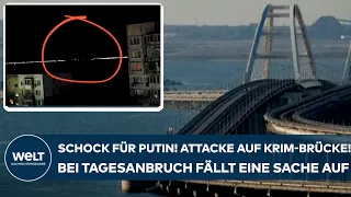 UKRAINE-KRIEG: Schock für Putin! Attacke auf Krim-Brücke! Eine Sache ist bei Tagesanbruch auffällig