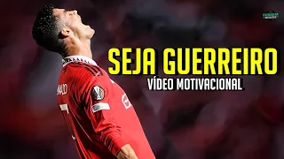 O Melhor Vídeo Motivacional do ANO! "Seja um Guerreiro!" - Cristiano Ronaldo