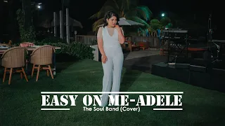 Easy On Me - Adele (Cover) By The Soul Bali