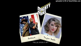 Outkast / Taylor Swift - Hey ya, shake it off (Mighty Mike mashup)