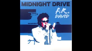 F  R  David (Singer 80's)  -   Midnight Drive     2013   Album Completo