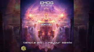 EMOG - Temple Ball [Psybur Remix]