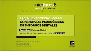 2[E] Nuevas Tecnologías - Experiencias pedagógicas en entornos digitales | Interfaces Virtual 2020