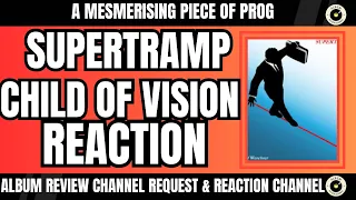 Supertramp's Masterpiece: 'Child of Vision' Still Haunts Me | Reaction