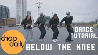 How To Below The Knee "UK Drill" (Dance Tutorial) | Chop Daily