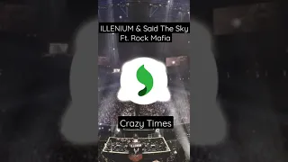 Illenium & Said The Sky Ft. Rock Mafia - Crazy Times (Preview)