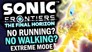 Can You Beat Sonic Frontiers: The Final Horizon Without Running Or Walking? (Extreme Mode)