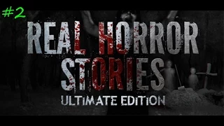 Real Horror Stories #2 (инди хоррор)