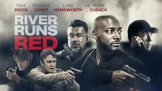 River Runs Red 2018 Trailer movie