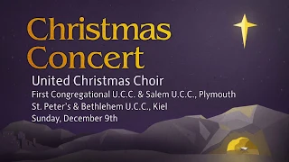 December 9th, 2018, United Christmas Choir at St. Peter's U.C.C., Kiel, WI