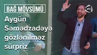 Aygün Səmədzadəyə edilən sürprizin gizli məqamı - Bağ mövsümü