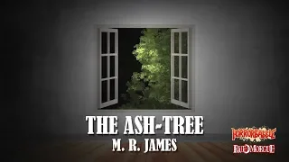 "The Ash-tree" by M. R. James / A HorrorBabble Production