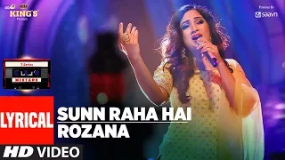 T-Series Mixtape : Sunn Raha Hai Rozana Lyrical Video | Shreya Ghoshal | T-Series