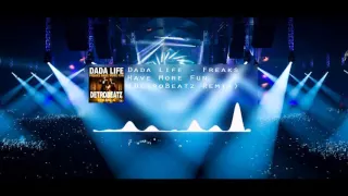Dada Life - Freaks Have More Fun (DetroBeatz Remix)