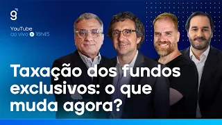 🔴 TAXAÇÃO DOS FUNDOS EXCLUSIVOS: o que muda agora?