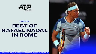 Legacy: ALL-TIME BEST NADAL SHOTS IN ROME