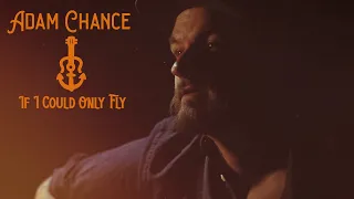 If I Could Only Fly (Blaze Foley Cover) | Adam Chance