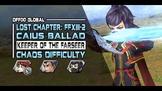 [DFFOO GL] Keeper of the Farseer Pt. 12 (Caius LC): CHAOS - Reno/Leon/Kurasame