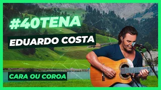 EDUARDO COSTA CARA OU COROA -  QUARENTENA - EDUARDO COSTA