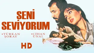 Seni Seviyorum Türk Filmi | FULL | CİHAN ÜNAL | TÜRKAN ŞORAY