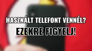 Ezekre figyelj, ha használt telefont veszel!