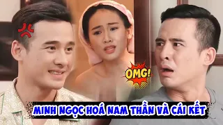 Gia đình là số 1 Phần 2 | Minh Ngọc hoá nam thần vạn người mê nhưng cái kết thì...