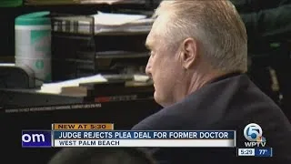 Judge rejects plea deal for former doctor