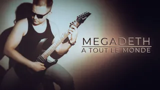 Megadeth - A Tout Le Monde - Guitar Cover - Перевод лирики
