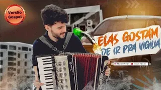 ELAS GOSTAM DE GASOLINA ⛽️ DJ Jefinho /versão pisadinha gospel 2021 Antoniel Marques