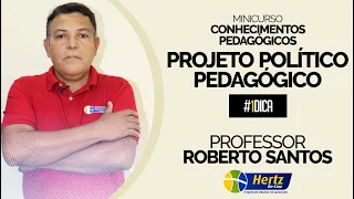 #1DICA - PROJETO POLÍTICO PEDAGÓGICO - PROFESSOR ROBERTO SANTOS  #HertzOnline