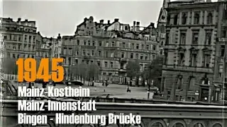 Mainz 1945 - privat gefilmt - Innenstadt - Kostheim - Bingen - Rheinbrücke - private footage