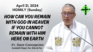 HOW CAN YOU REMAIN WITH GOD IN HEAVEN IF YOU CANNOT REMAIN WITH HIM HERE ON EARTH - Homily