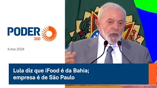 Lula diz que iFood é da Bahia; empresa é de São Paulo