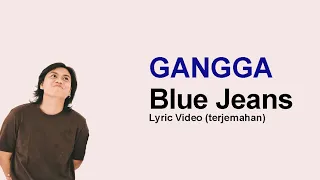 GANGGA - Blue Jeans (Lyric Video) (Lirik Lagu Terjemahan)