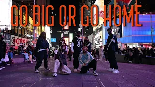 [HARU][KPOP IN PUBLIC NYC - TIMES SQUARE] ENHYPEN (엔하이픈)- "Go Big or Go Home" Dance Cover