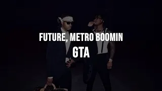 Future & Metro Boomin - GTA (Clean - Lyrics)