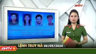 Lệnh truy nã 8/5 | Tin khẩn cấp | ANTV